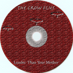 The Crow Flies - Hey! Where You Goin'  (Demo)