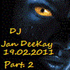 DJ Jan DeeKay - 19.02.2011  Part.2