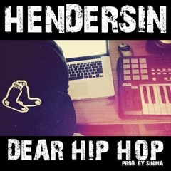 Hendersin - Dear Hip Hop