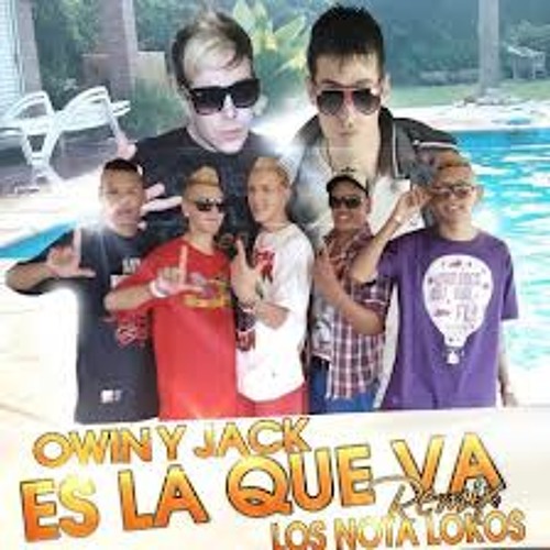 es la que va - los nota lokos feat owin y jack