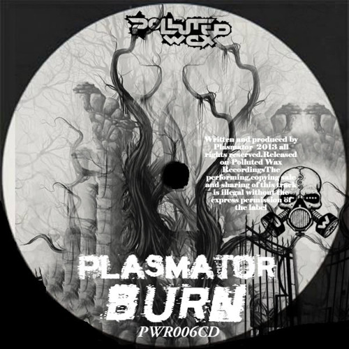 Plasmator - Burn PWR006CD [Forthcoming]
