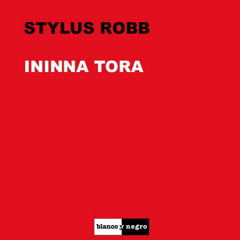 Stylus Robb-Ininna Tora-(Nick Corline rmx)
