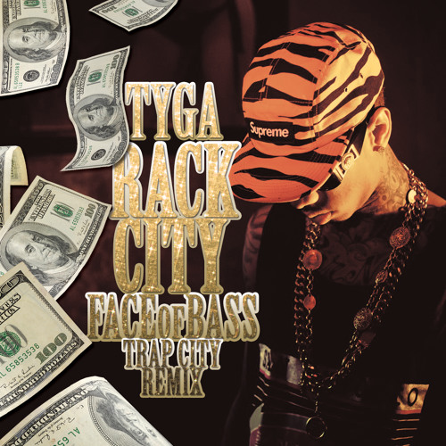 Stream Tyga Rack City (Face of Bass Trap City Remix) by Face of Bass