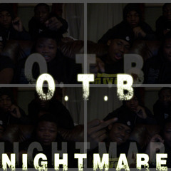 OTB - Nightmare ( Bake Kartel , Eddie Ed , Geez , Maino )
