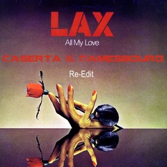 All My Love (Caserta-Gamesbourg Re-Edit)