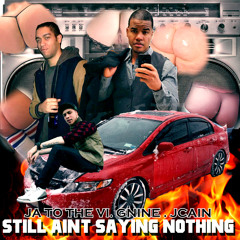 J.Cain-Ain't Sayin' Nothin' Though ft G9 & Javi