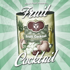B3AR FRUIT - Fruit Cocktail - Melissa T - Peace