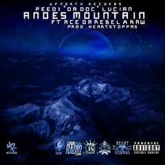Andes Mountain Feat Ace_Da_Rebel_&_Raw