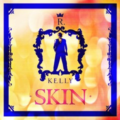 Skin - R. Kelly (Talon remix)