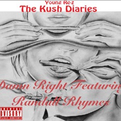 Damn Right ~ Young Re-z ft. Randall Rhymes