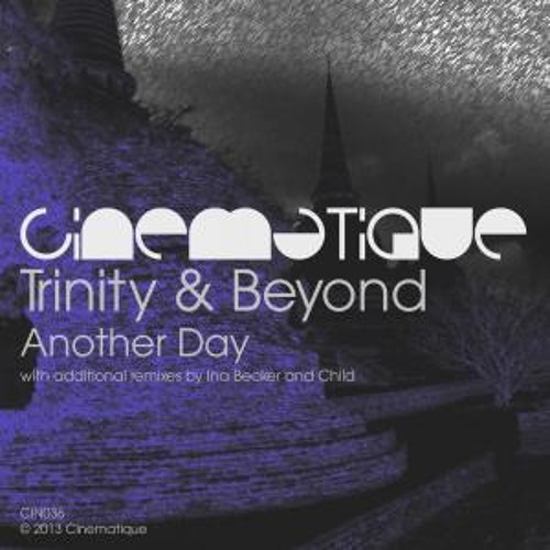 Another Day EP - Trinity & Beyond [Cinematique]