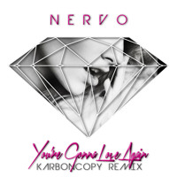 NERVO - You’re Gonna Love Again (KarbonCopy Remix)