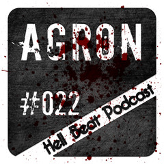 Agron - Hell Beat Podcast #022