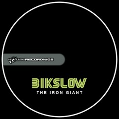 Bikslow - The Iron Giant out now Beatport Electro House #21!