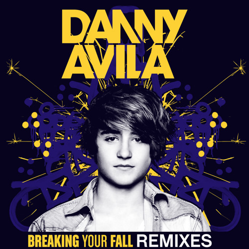 Danny Avila - Breaking Your Fall REMIXES (Preview)