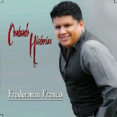 Aqui Estas Otra Vez...FREDERMAN FRANCO