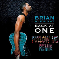 Brian McKnight - Back At One (Follow Me Remix)