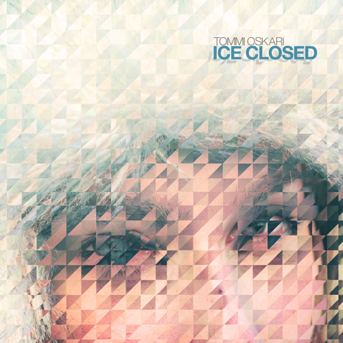 Tommi Oskari - Ice Closed *FREE DOWNLOAD*