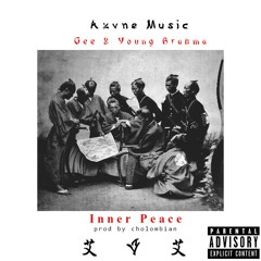 Gee & Young Brahma - "Inner Peace" Prod by Cholombian