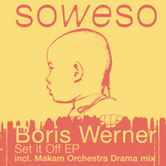 Boris Werner - Set it Off (Makam Orchestra Drama Remix)
