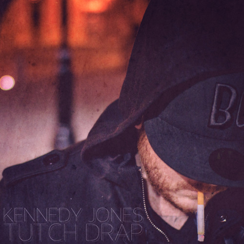 Kennedy Jones - Tutch Drap (Original Mix)