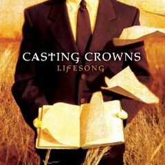 Casting Crowns - Lifesong (cover)