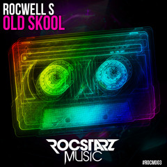 Rocwell S - Old Skool [OUT NOW!!]
