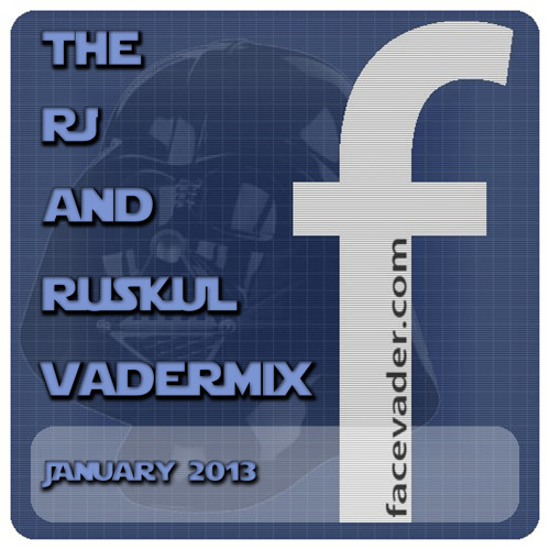 The RJ & Ruskul Vadermix - Jan 2013