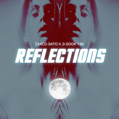 Chico Sato & Ji-Sook Yim - Reflections (Original Mix)