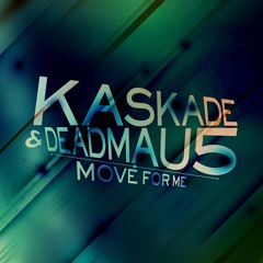 Kaskade ft. Deadmau5 - Move For Me (Dj Axel Extended Relax Mix)
