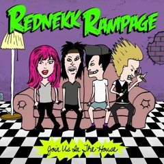 Rednekk Rampage - Join Us In The House - 08 - Sweatest fantasy