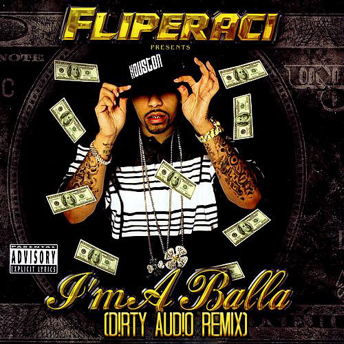 Lil Flip - I'm A Balla (D!RTY AUD!O Remix)