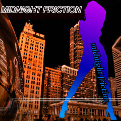 MIDNIGHT FRICTION