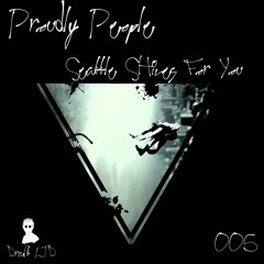 Proudly People - Get high on Sound (Original Mix) [Draft LTD]