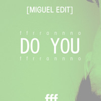Miguel - Do You (FFFRRANNNO Bootleg Refix) ****FFFRREEEE Download****