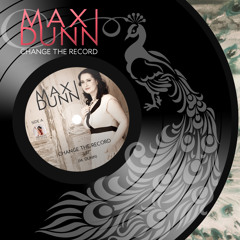 Maxi Dunn - Change The Record