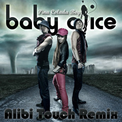 Baby Alice - Pina Colada Boy (Alibi Touch Rmx)