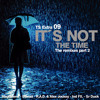 Its not the time (RAD Vs Alex Jockey Sudden Dub Rmx) TS Extra 09: Its not the Time the Rmxes Pt 2