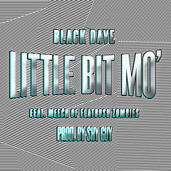 Black Dave - Little Bit Mo (Feat. Meech of Flatbush Zombies) (Prod. by Shy Guy)