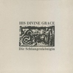 His Divine Grace - The Desert Grows