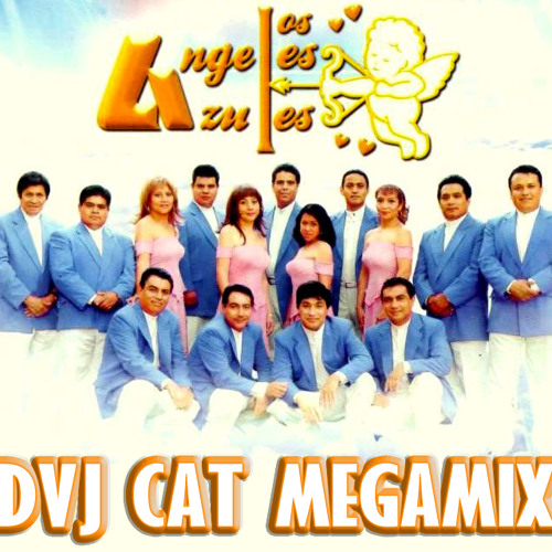 Angeles Azules Mix by Dvj Cat Remixer