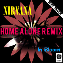 Nirvana - In Bloom (Home Alone Remix) FREE WAV