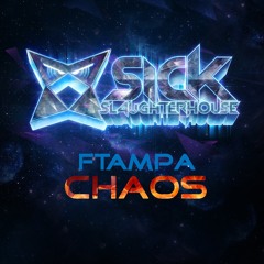 FTampa - Chaos (Original Mix) (SICK SLAUGHTERHOUSE) PREVIEW