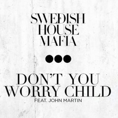 Swedish House Mafia - Dont You Worry Child (Oliver Mai´s Instrumental Edit)