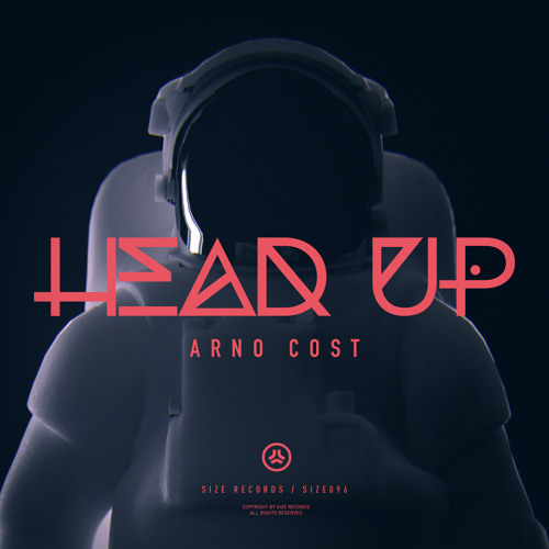 Arno Cost 'Head Up' (Official SIZE Clip) Out Now @ Beatport