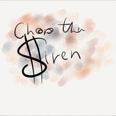 Chop Tha Siren