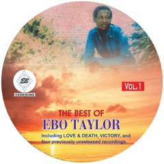 Ebo Taylor - Feel Alright - From  the Essiebons album  "Best of Ebo Taylor"