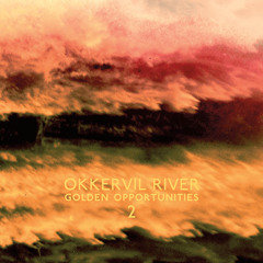 Okkervil River - Golden-Opportunities Two - 01 It Is So Nice To Get Stoned
