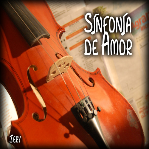 Stream Sinfonía de Amor by J3ry | Listen online for free on SoundCloud