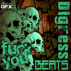 F*CK YOU (DUBSTEP) - Digress Beats (FREE DOWNLOAD)